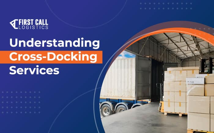 understanding-cross-docking-services-blog-hero-image-700x436px