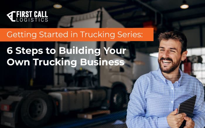 six-steps-to-building-your-own-trucking-company-blog-hero-image-700x436px