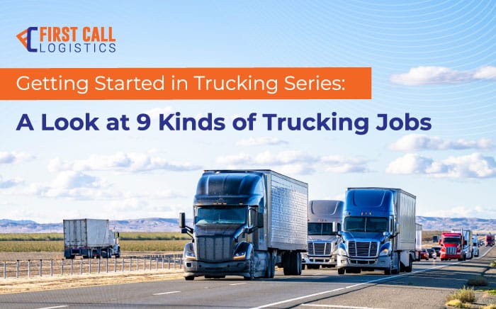 getting-started-in-trucking-series-a-look-at-9-kinds-of-trucking-jobs-blog-hero-image-700x436px