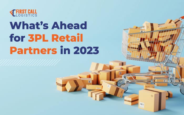 whats-ahead-for-3pl-retail-partners-in-2023-blog-hero-image-700x436px