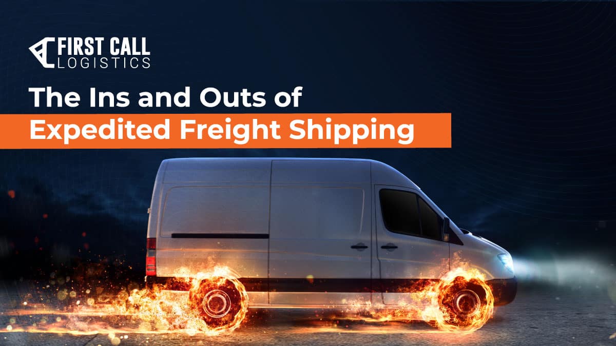 The Ins and Outs of Expedited Freight Shipping