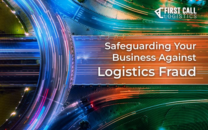 safeguarding-your-business-against-logistics-fraud-blog-hero-image-700px