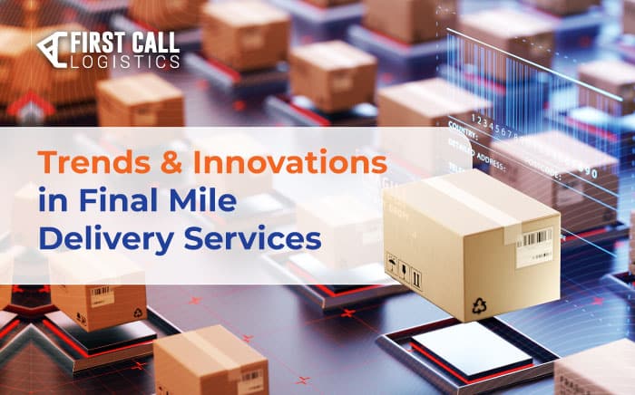 trends-and-innovations-in-final-mile-delivery-trends-blog-hero-image-700x436px