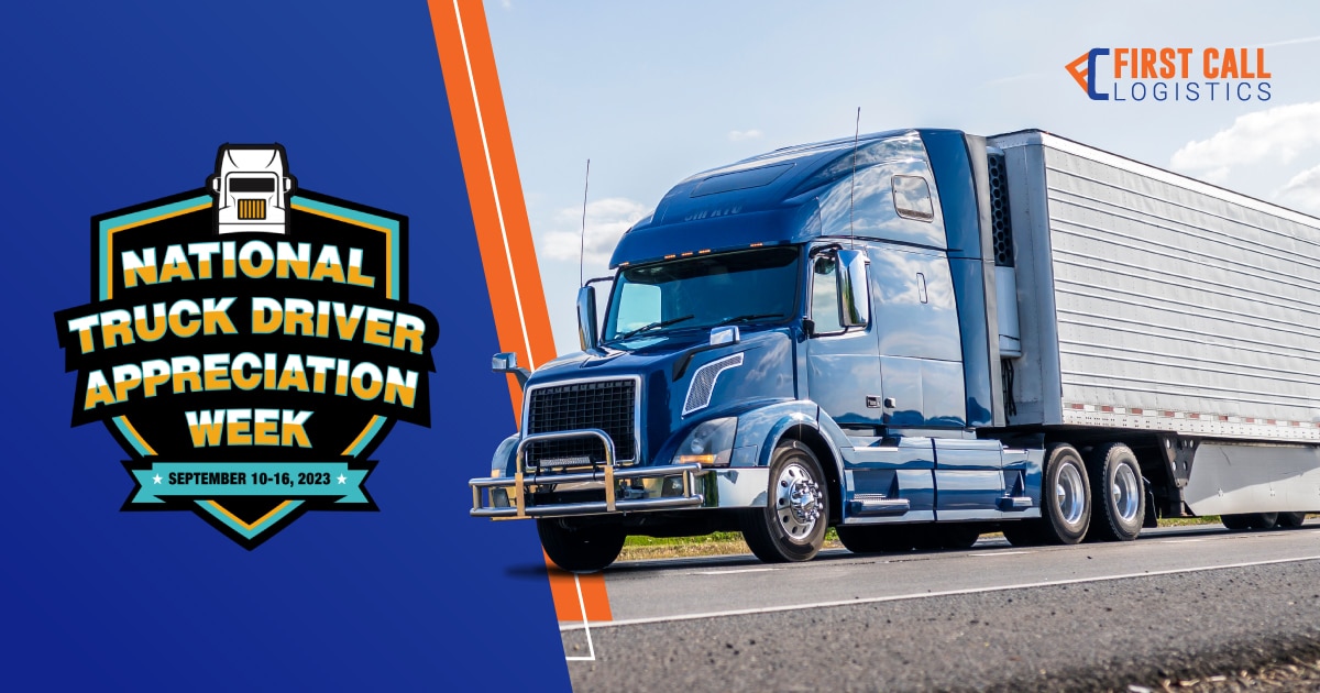 National Truck Driver Appreciation Week 2023 First Call Logistics