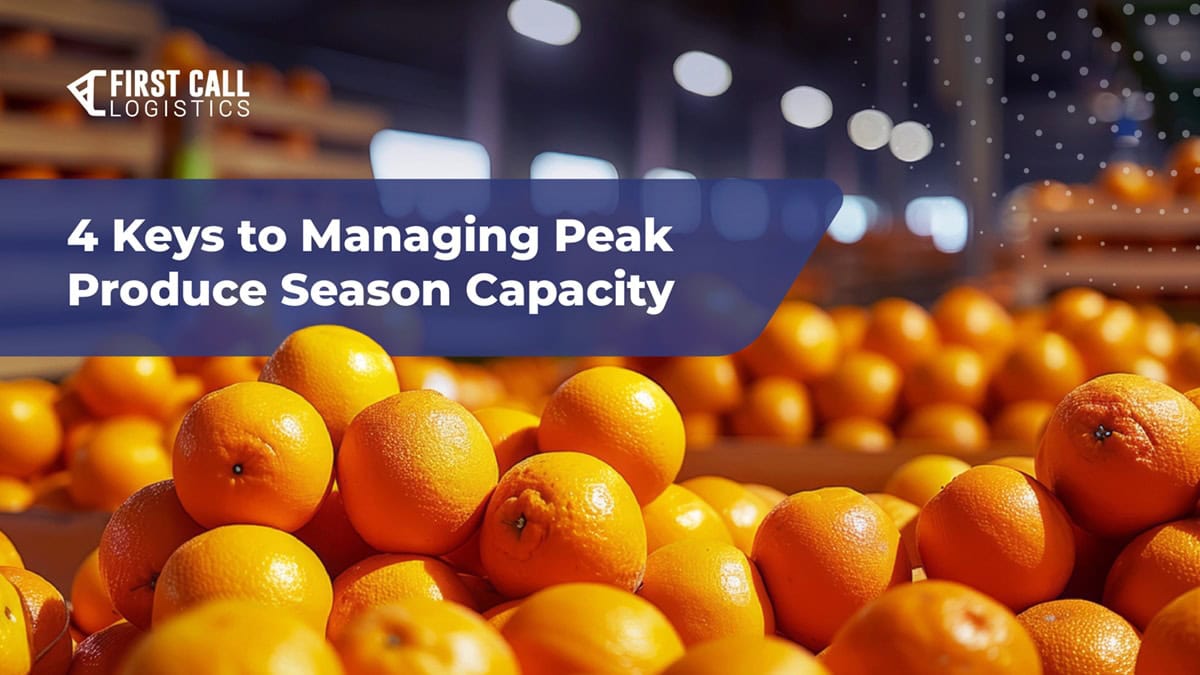 Four Keys to Managing Peak Produce Season Capacity
