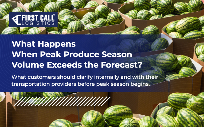 First Call Logistics: what happens when peak produce volume exceeds the forecast